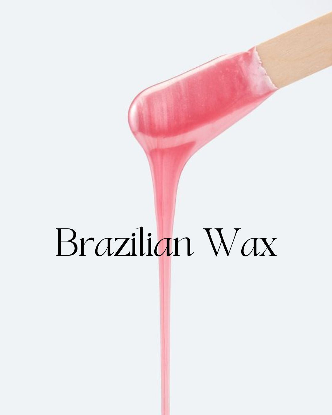 Brazilian wax - $65